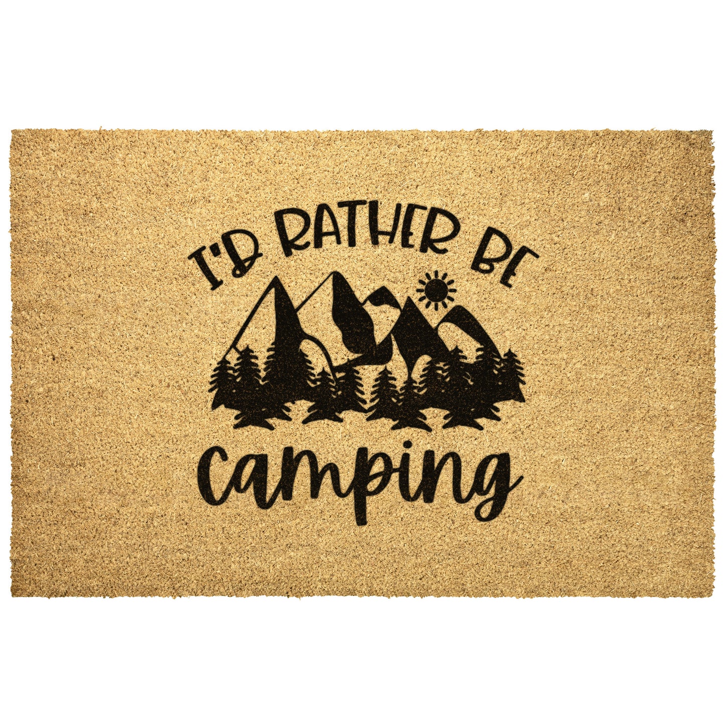 I'd Rather be Camping - Door Mat