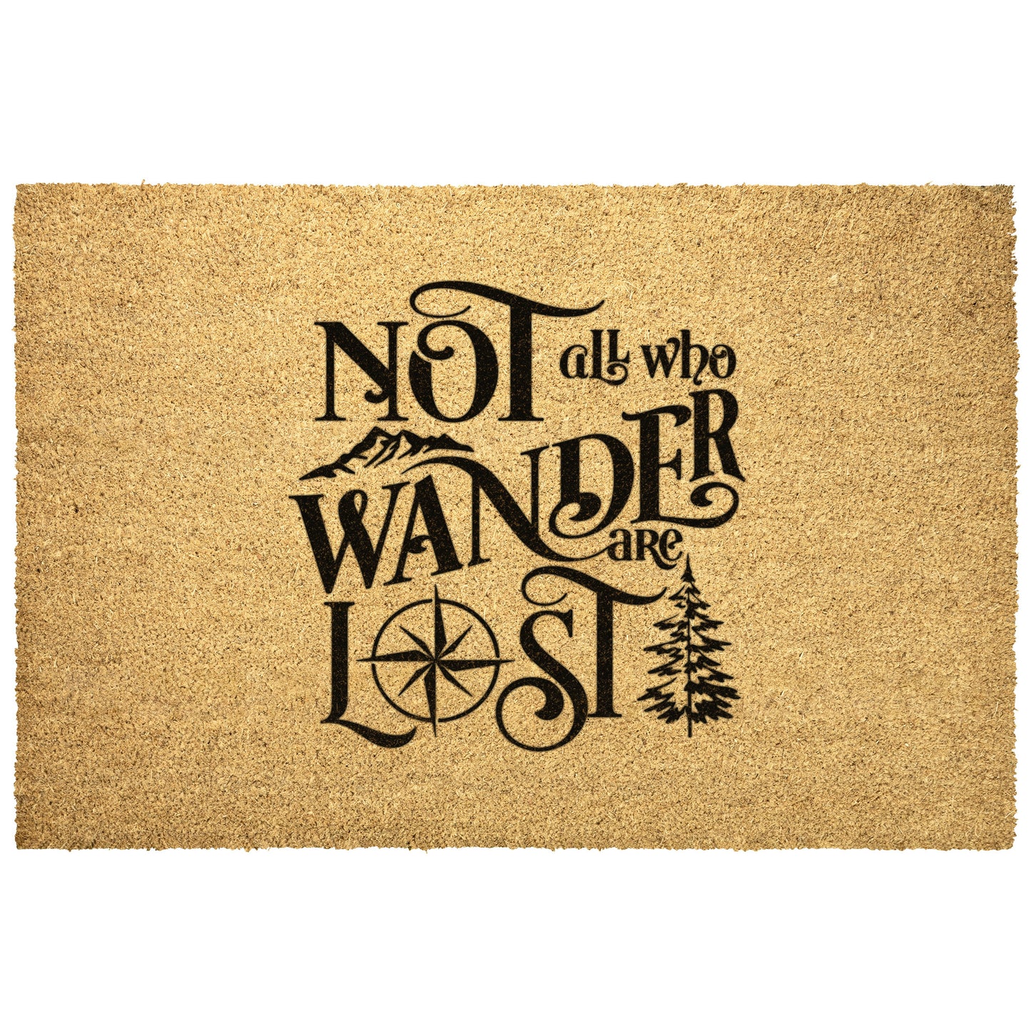 Not All Who Wander Are Lost - Door Mat