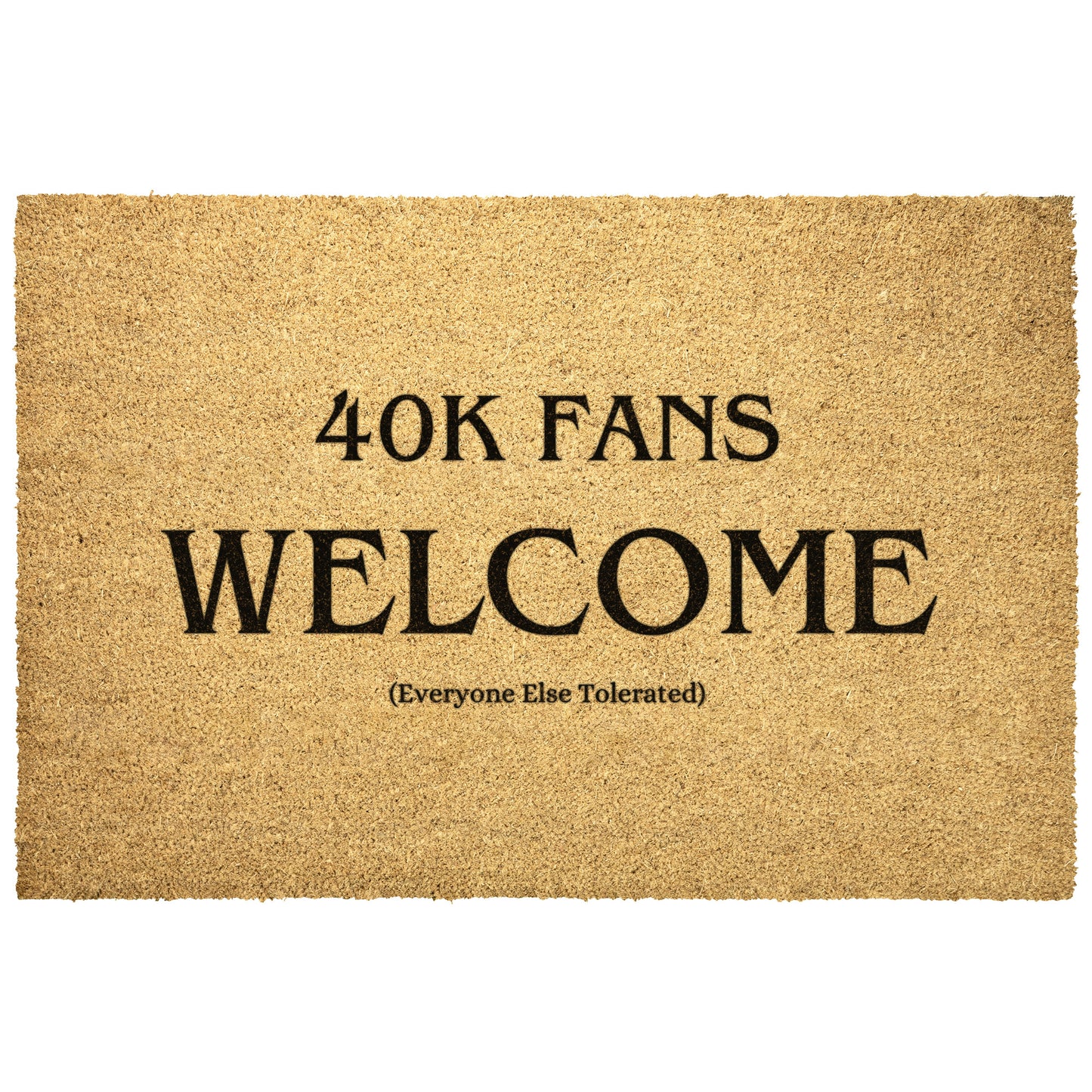 40K Fans Welcome - Door Mat