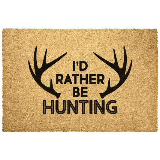 I'd Rather Be Hunting - Door Mat