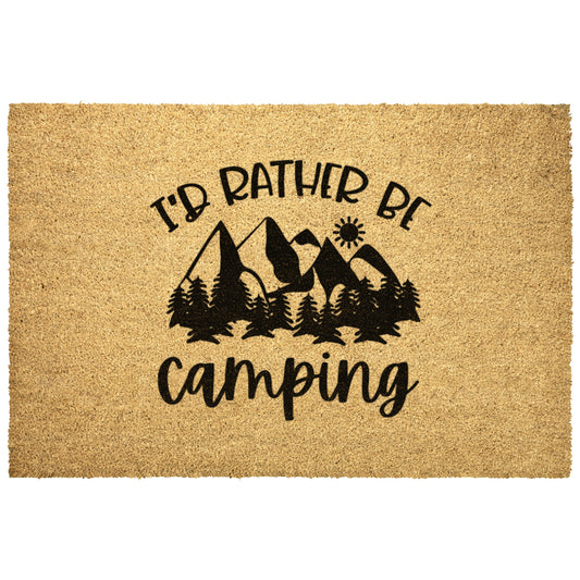 I'd Rather be Camping - Door Mat